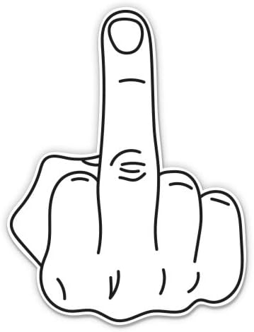 Middle Finger FU - 7" Vinyl Sticker - for Car Laptop I-Pad - Waterproof Decal