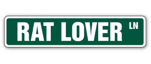 RAT LOVER Street Sign rats mouse trap cage joke | Indoor/Outdoor |  18" Wide Plastic Sign