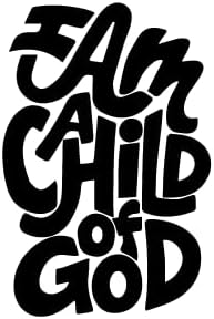 I am a Child of God – John 1:12 Clear Sticker Decal for Water Bottle, Laptop, Cell Phone or Car - Black Pack of 10-2” Wide x 4” Tall (Clear Digital Print)
