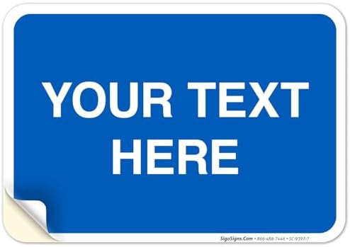 Personalized Custom Blue Background Customize for Office, Business, Workplace, Home, Airbnb, Delivery Sign, 10x7 Inches, 4 Mil Vinyl Decal Stickers Weather Resistant, Made in USA by Sigo Signs