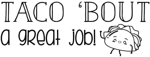 Custom Self-Inking Teacher Stamps | 49 Designs | Fun Teacher Phrases | Grading Made Easy | Classroom, Teacher and Library Book Stamps (Taco 'Bout a Great Job!, Xtra Large)