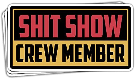 MAIANEY (3Pcs) S.h.i.t Show Crew Member Stickers Shit Show Supervisor Stickers Welcome to The Shitshow Sticker Funny Sarcastic Mom Sayings Gift Decoration Car Phone Laptop Water Bottle Stickers 3"x4"