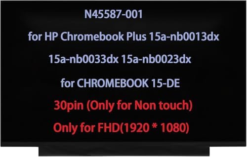 N45587-001 15.6" Screen Replacement for HP Chromebook Plus 15a-nb0013dx 15a-nb0033dx 15a-nb0023dx CHROMEBOOK 15-DE LCD Display 30pin FullHD(1920x1080)