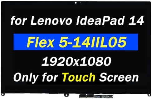 Replacement for Lenovo Ideapad Flex 5-14 5-14ARE05 5-14ITL05 5-14ALC05 5-14IIL05 LCD Display Type 81X2 81WS 81X1 82HU 5D10S39641 FHD 1920x1080 14" LCD LED Touch Screen Digitizer Assembly with Bezel