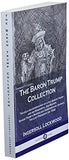 The Baron Trump Collection: Travels and Adventures of Little Baron Trump and his Wonderful Dog Bulger, Baron Trump's Marvelous Underground Journey, The Last President (or 1900)