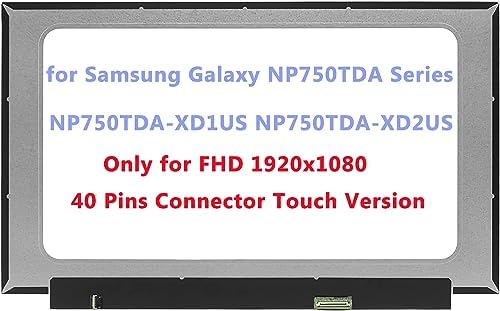 15.6" Replacement for Samsung Galaxy NP750TDA Series NP750TDA-XD1US NP750TDA-XD2US LCD Screen Replacement Display Panel FHD 1920x1080 (Only for Touch)