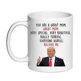 SIUNY Trump Mom Gifts Coffee Mugs - Novelty Mom Gifts From Daughter/Son/Husband - You Are A Great Mom, New Mom Gifts for Women, Gag Gifts for Birthday/Christmas 11oz (mom gifts)