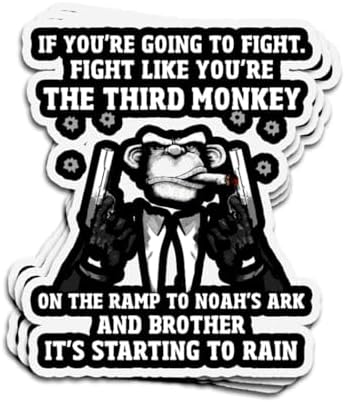 3 Pcs Stickers If Bumper You're Decal Going Vinyl to Decor Fight Fight Like You're The Third Monkey 2-6 Inche Inch Sticker for Wall Laptop Helmet Water Bottle Bike Car, White