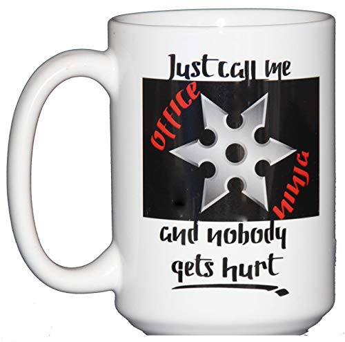 Work Humor Coffee Mugs - Just Call Me Office Ninja and Nobody Gets Hurt - For Coworker Boss Employee Cubemate - Larger 15oz Size (Office Ninja)