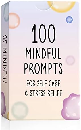 BEST 100 Mindful Prompts for Self Care & Stress Relief | Cards to Reduce Anxiety & Increase Relaxation | Perfect Mindfulness Gift | Beyond Positive Affirmations | Meditations For Kids, Teens, & Adults