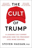 The Cult of Trump: A Leading Cult Expert Explains How the President Uses Mind Control