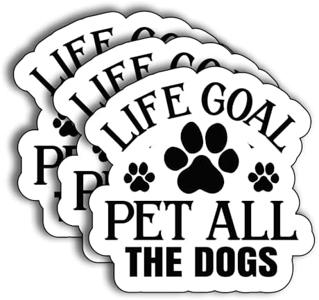 (3Pcs) Life Goal Pet All The Dogs Sticker, Decorate Books Laptop Phone, Water Bottles Kindles Stickers, Tumbler Sticker Waterproof Vinyl Decorate Sticker 3" Inch
