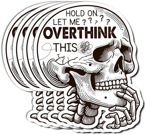 Pack 4PCS Hold On Let Me Overthink This Sticker Mental Health Skeleton Waterproof Vinyl Decals Decor Laptop Hard Hat Water Bottle Phone Case Guitar Notebook Bumper Helmet Kindle Gifts