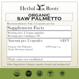 Herbal Roots Organic Saw Palmetto Capsules | 1,000mg per Serving | 60 Organic Vegan Capsules