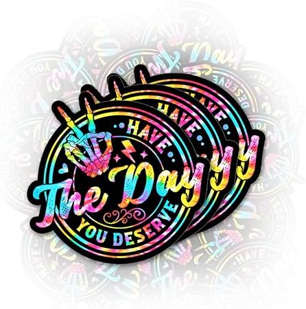 Set 3Pcs Have The Day You Deserve Sticker Mental Health Skeleton Sarcastic Kindle Hard Hat Waterproof Die-Cut Vinyl Sticker for Water Bottle Laptop Phone for Friend Coworker Dad Mom (2 Inches)