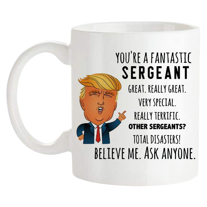 Fonhark - Funny Trump Sergeant Mug, Police Officer Mug, Funny Mug For Cops, 11 Oz Novelty Coffee Mug/Cup, White