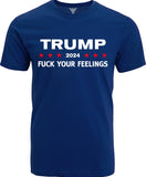 GunShowTees Trump 2024 FCK Your Feelings Funny MAGA T-Shirt, Large, Navy