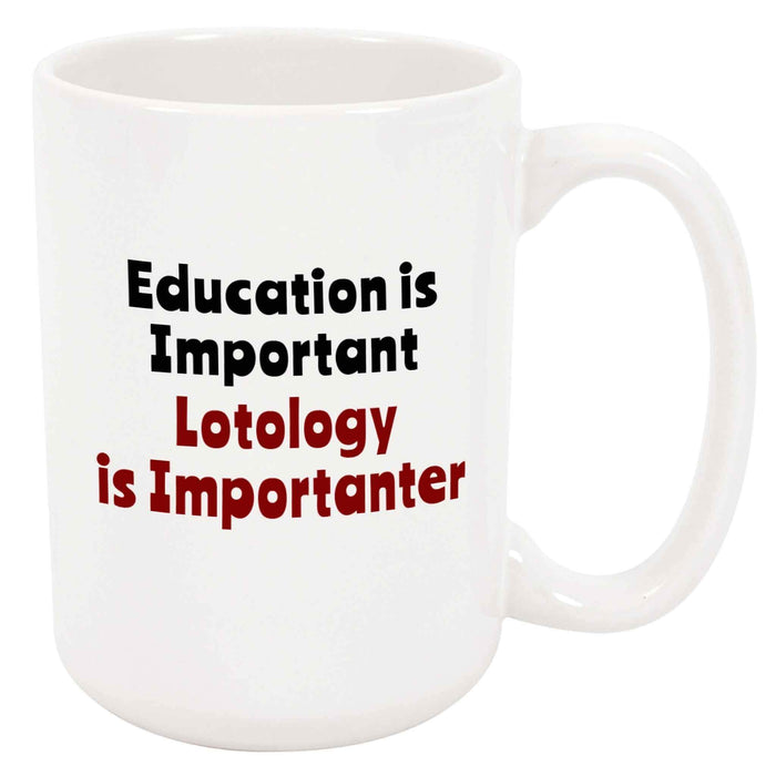 Bouncing Brick Designs Lotology is Importanter Coffee Mug - Funny Lotologist Lottery Ticket Collector Collecting Collectibles Gift, Ceramic Cup, Christmas/Birthday Present