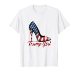 Trump Girl High Heel Stilettos American Flag Trump 2024 T-Shirt