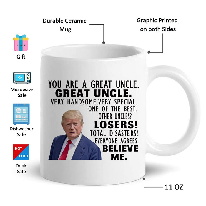 Donald Trump Mug, You are A Really Great Uncle - Fathers Day Xmas Birthday Novelty Prank Gifts for Men, Uncle from Nephew, Niece - birthday gift Ideas for Men - Funny Coffee Mugs 11oz Tea Cup