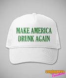 Donald Trump St Patricks Day Hat - st patricks day trucker hats for men, st paddys day party hats, st pattys trucker cap, make america drunk again