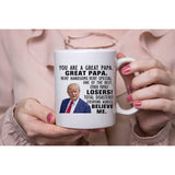 Donald Trump Mug, You are A Really Great Papa - Fathers Day Xmas Birthday Novelty Prank Gifts for Men, Papa from Daughter, Son, Wife- birthday gift Ideas for Men - Funny Coffee Mugs 11oz Tea Cup