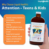 LIQUIDHEALTH Attention Liquid Multivitamin for Kids & Teens - Improves Memory Retention, Concentration, Focus, Mood, Relaxation & Calming - Great Taste, Vegan, Sugar-Free (16 oz)