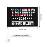 Trump 2024 No More Bullshit Car Flag 12x18 Double-Sided Printing Flags For Car Outdoor Sports Waterproof