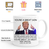 PEJAFAN Donald Trump Son Coffee Mugs - You're A Great Son Trump Mug, Great Son Trump Coffee Mug Birthday Gag Gifts for Son, Funny Trump Speech Mug Son Present 11 Ounces White Ceramic Cup (Son)