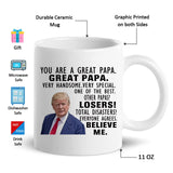 Donald Trump Mug, You are A Really Great Papa - Fathers Day Xmas Birthday Novelty Prank Gifts for Men, Papa from Daughter, Son, Wife- birthday gift Ideas for Men - Funny Coffee Mugs 11oz Tea Cup