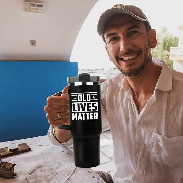 Old Lives Matter Tumbler 40oz - Unique Gag Gifts for Men, Funny Birthday Present for Dad, Grandpa, Senior Citizen, Best Coffee Mug Ideas for Elderly Male, Old Lives Still Matter Man Gifts Cup