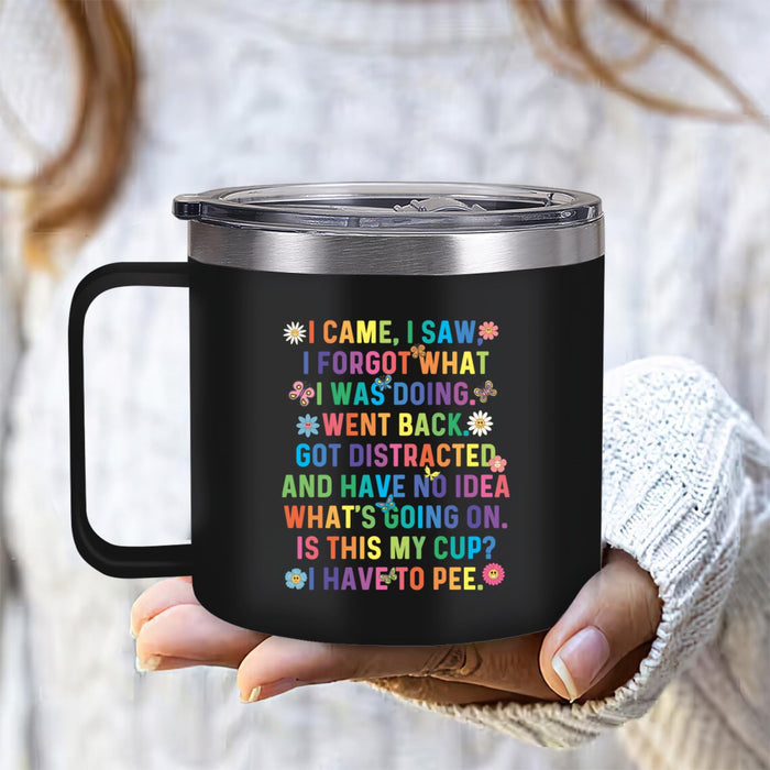 Adimidy I Came I Saw I Forgot What I Was Doing Mug Funny Senior Citizens Sarcastic gifts for Old People Elderly Mom Dad Grandma Grandpa For Mothers Day Fathers Day Birthday Gift Black 14oz Coffee Mug