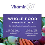 VitaminIQ Whole Food Prenatal Vitamins (120 Capsules) Natural Support for Maternal and Fetal Health, Prenatal Multivitamin for Women with Choline, B Vitamins and More, Vegan, No Soy, Gluten or Dairy