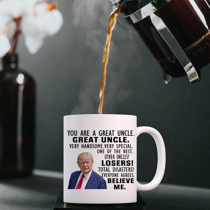 Donald Trump Mug, You are A Really Great Uncle - Fathers Day Xmas Birthday Novelty Prank Gifts for Men, Uncle from Nephew, Niece - birthday gift Ideas for Men - Funny Coffee Mugs 11oz Tea Cup