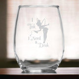 I Tink I Need a Drink (15 oz) Tinkerbell Fairy Wine Lovers Glass - Dishwasher Safe - Funny Gag Birthday Christmas Present - Movie Themed Gifts - Handmade - Pixie Dust - Peter Pan Gift