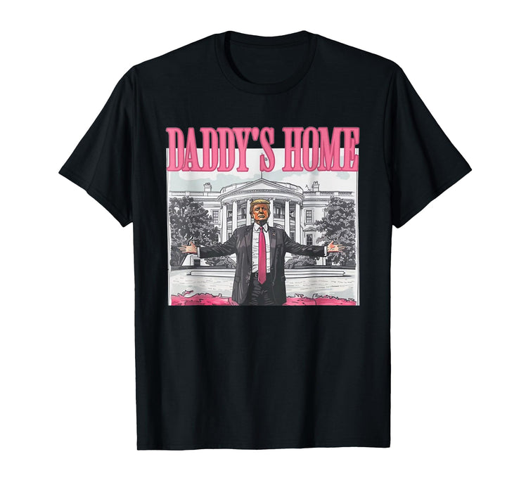 Funny Daddy's Home Trump Pink 2024 Take America Back 2024 T-Shirt