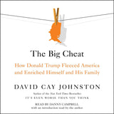 The Big Cheat: How Donald Trump Fleeced America and Enriched Himself and His Family