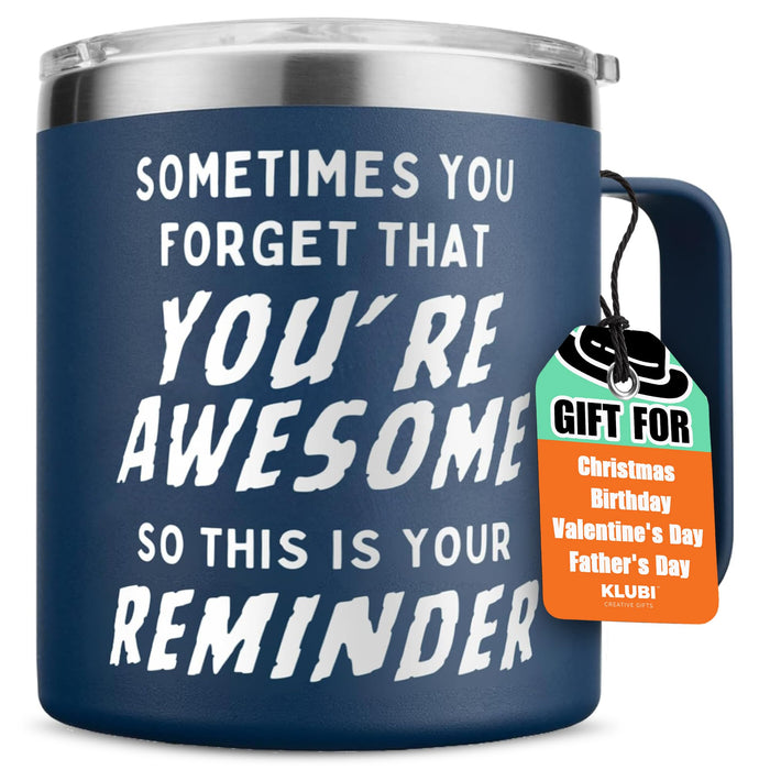 KLUBI Mens Birthday Gift Ideas - Sometimes You Forget You're Awesome 14oz Navy Coffee Mugs for Men Christmas Gifts Thank You Gifts for Men Gifts for Birthday Gifts for Men Unique Gifts for Men Over 50