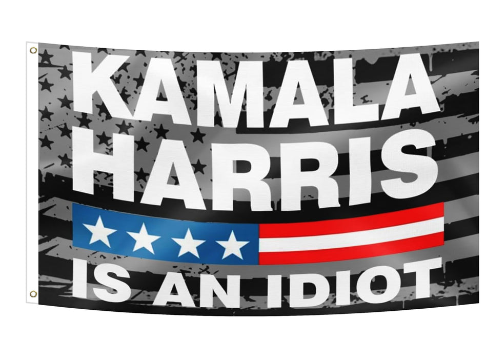 Kamala Harris Is An Idiot Flag 3x5FT Fuck Kamala Harris 2024 Flag Vivid Color Polyester With 2 Brass Grommets Supporting Trump American Patriotic Banner (Pattern E)