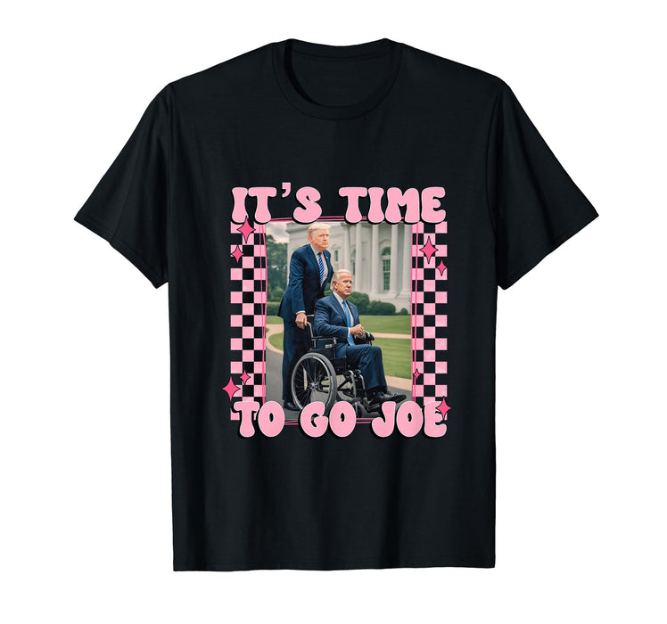 It's Time To Go Joe Shirt Funny Trump 2024 T-Shirt