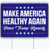 Make America Healthy Again Yard Sign, Vance Trump Kennedy Sign, Republican Sign, Election 2024, Political Lawn Sign (18x12)