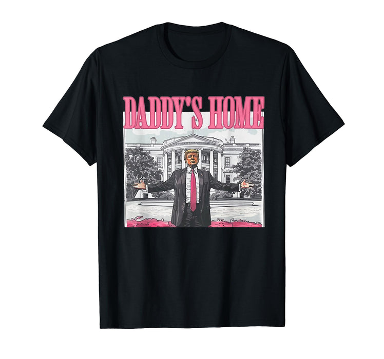 Trump 2024 Take America Back, Daddy's Home Trump Pink 2024 T-Shirt