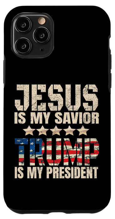 iPhone 11 Pro Trump phone case Jesus Is My Savior Trump Is My President Case