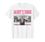 Trump Daddys Home White House 2024 T-Shirt