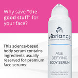 VIBRIANCE Age Defying Body Serum for Healthy, Youthful Skin, Hydrating, Anti-Aging Skin Rejuvenation, Wrinkle and Crepe Corrector, 4.5 fl oz (133 ml)