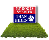 Eco My Dog Is Smarter Than Joe Biden Trump 1 Double Sided 12x16 in Yard Road Sign w/Stand