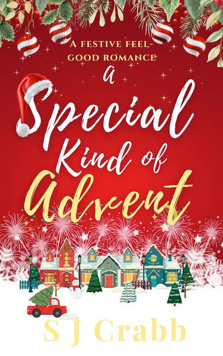 A Special Kind of Advent: A Festive, Feel Good, Christmas Romance