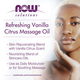 NOW Foods Solutions, Refreshing Vanilla Citrus Massage Oil, Skin Rejuvenating Blend, Supple Skin, 8-Ounce