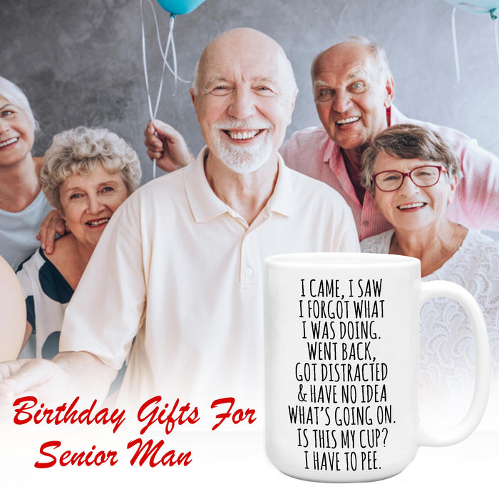 Funny Old People Mug I Came I Saw I Forgot What I Was Doing Senior Citizens - Funny Sarcastic gifts for Elderly Grandma Grandpa Mom Dad Aunt Birthday Gift Retirement Gift White 15oz Ceramic Coffee Mug