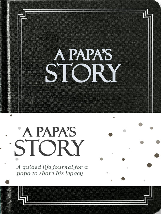 Papa's Life Story Journal (Hardcover): A Meaningful Keepsake for Papa to Share His Journey and Memories, Book Includes 250+ Prompt Questions, Sentimental Papa Gifts Idea, Sentimental Gifts for Papa for Father's Day, Birthday & Christmas